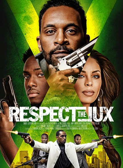 فیلم Respect the Jux 2022 | به جوکس احترام بگذار