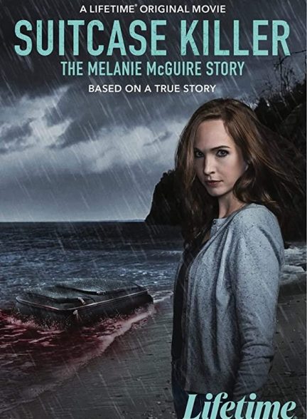 فیلم Suitcase Killer: The Melanie McGuire Story 2022 | قاتل چمدان: داستان ملانی مک گوایر