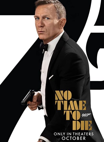 پوستر اصلی فیلم No Time to Die 2021 | زمانی برای مردن نیست