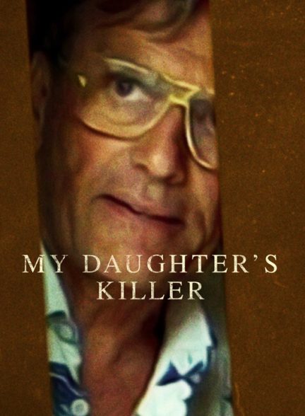 My Daughter’s Killer 2022  | قاتل دخترم