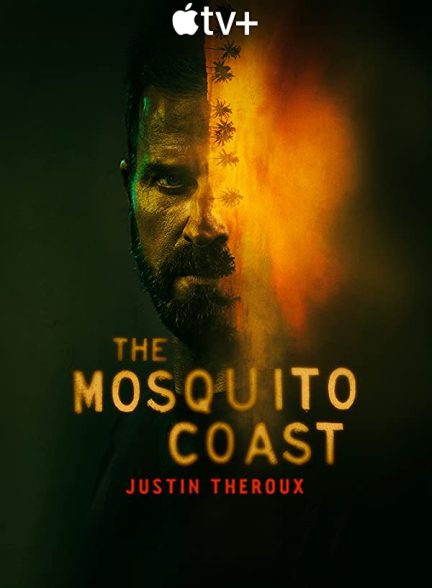 پوستر اصلی سریال The Mosquito Coast | ساحل پشه ها