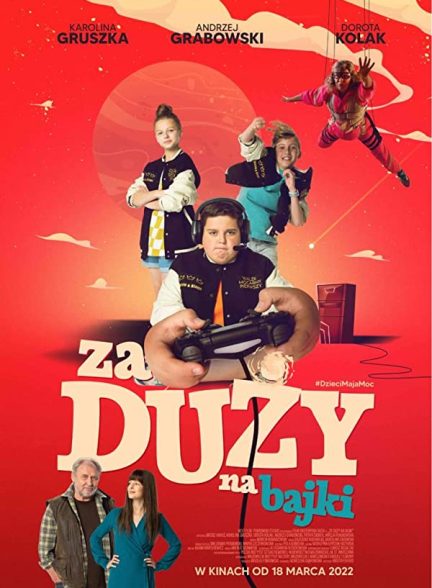 پوستر اصلی فیلم Za duzy na bajki 2022