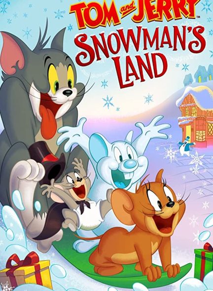 انیمیشن Tom and Jerry: Snowman’s Land 2022