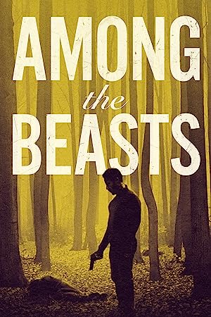 فیلم Among the Beasts 2023 | در میان جانوران