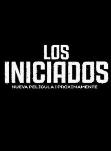 فیلم Los Iniciados 2023 | شروع کننده ها