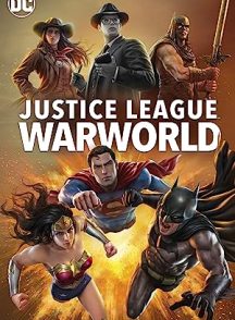 انیمیشن Justice League: Warworld 2023 | لیگ عدالت: دنیای جنگ
