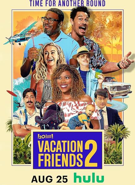 فیلم Vacation Friends 2 2023 | دوستان تعطیلات 2