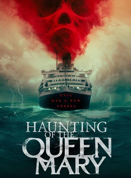 فیلم Haunting of the Queen Mary 2023 | تسخیر ملکه مری