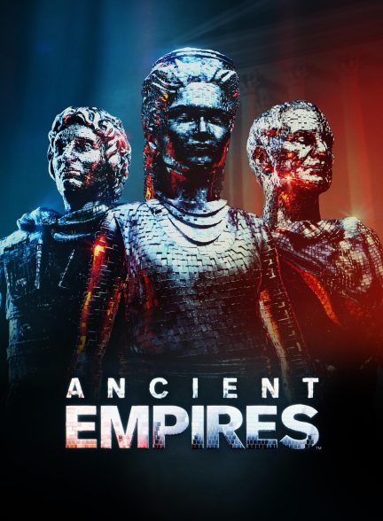 مستند  Ancient Empires | امپراتوری های باستانی