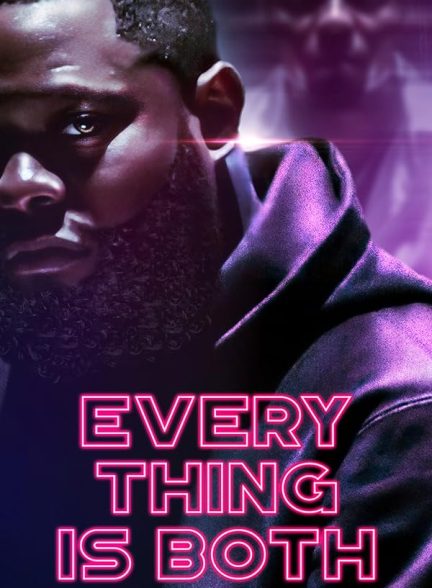 فیلم Everything Is Both 2023 | همه چیز جفته