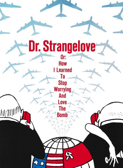 فیلم Dr. Strangelove or: How I Learned to Stop Worrying and Love the Bomb 1964