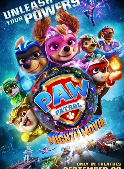 انیمیشن PAW Patrol: The Mighty Movie 2023 | سگ های نگهبان: فیلم بزرگ