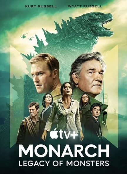 سریال  Monarch: Legacy of Monsters | پادشاه: میراث هیولاها
