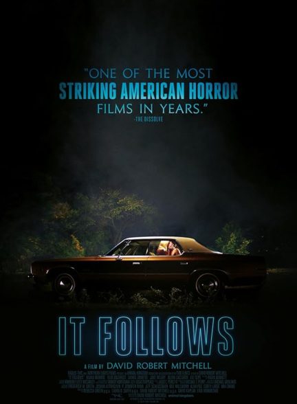 فیلم It Follows 2014 | او تعقیب می کند