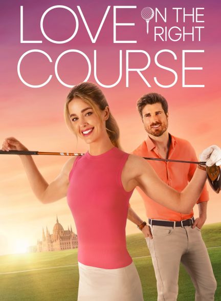 فیلم Love on the Right Course 2024 | عشق در مسیر درست