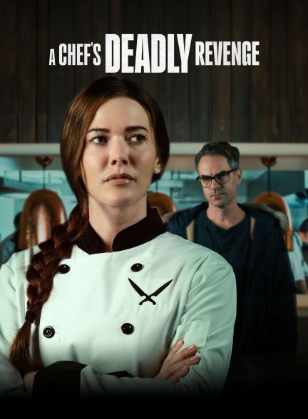 فیلم A Chef’s Deadly Revenge 2024 | انتقام مرگبار یک سرآشپز