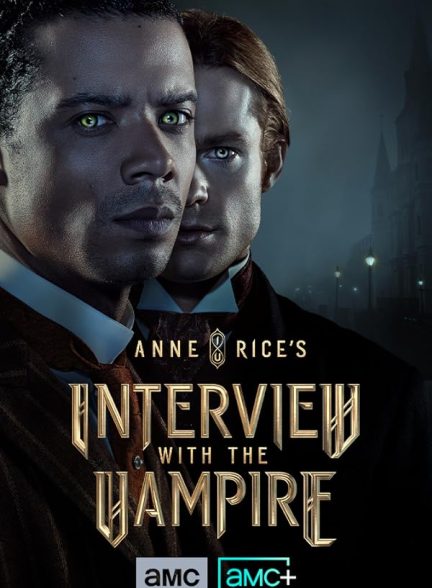 سریال  Interview with the Vampire | مصاحبه با خون آشام