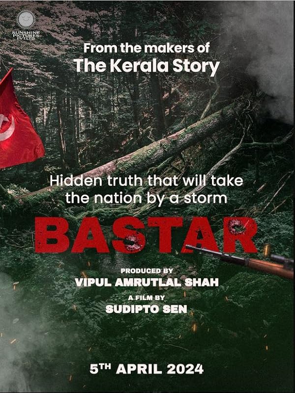 پوستر فیلم Bastar: The Naxal Story 2024 | باستار: داستان ناکسال - سینماچی