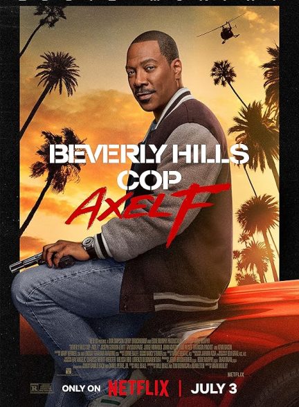 فیلم Beverly Hills Cop: Axel F 2024 | پلیس بورلی هیلز: اکسل اف