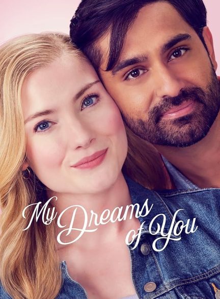 فیلم My Dreams of You 2024 | رویاهای من از تو