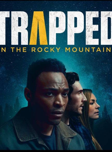 فیلم Trapped in the Rocky Mountains 2024 | به دام افتاه در کوه های راکی