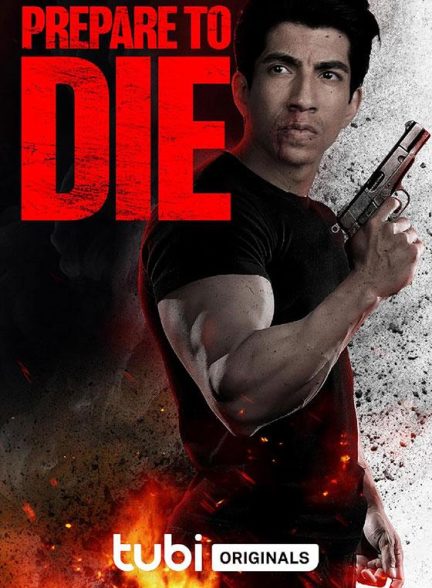 فیلم Prepare to Die 2024 | برای مردن آماده شو