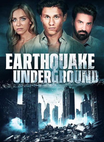 فیلم Earthquake Underground 2024 | زلزله زیر زمین