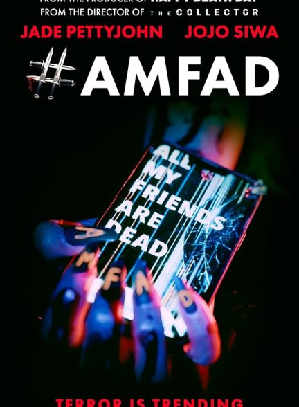 فیلم AMFAD: All My Friends Are Dead 2024