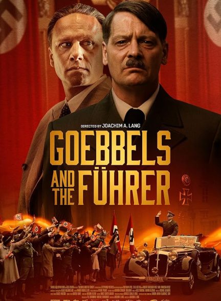 فیلم Goebbels and the Führer 2024 | گوبلز و پیشوا