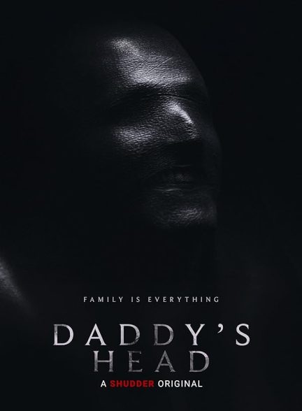 فیلم Daddy’s Head 2024 | سر بابا