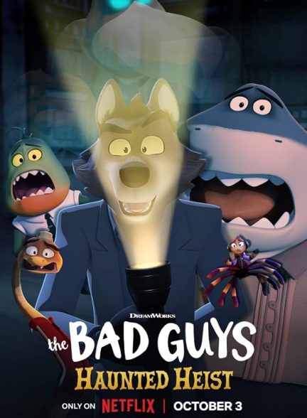 انیمیشن The Bad Guys: Haunted Heist 2024 | بچه های بد: سرقت تسخیر شده