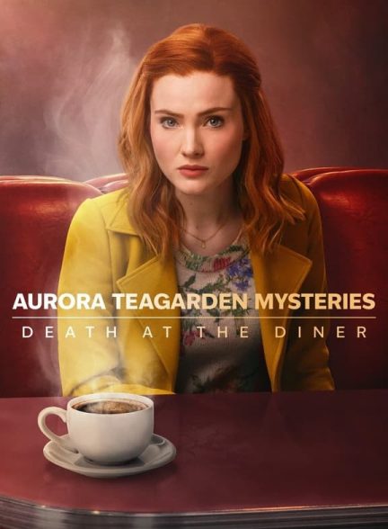 فیلم Aurora Teagarden Mysteries: Death at the Diner 2024 | اسرار آرورا تیگاردن: مرگ در شام