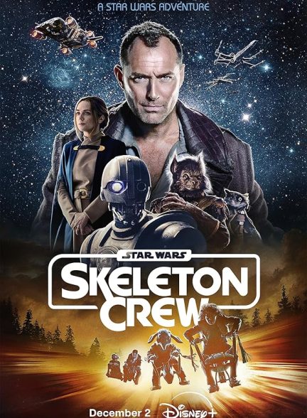 سریال  Star Wars: Skeleton Crew | جنگ ستارگان: خدمه اسکلت