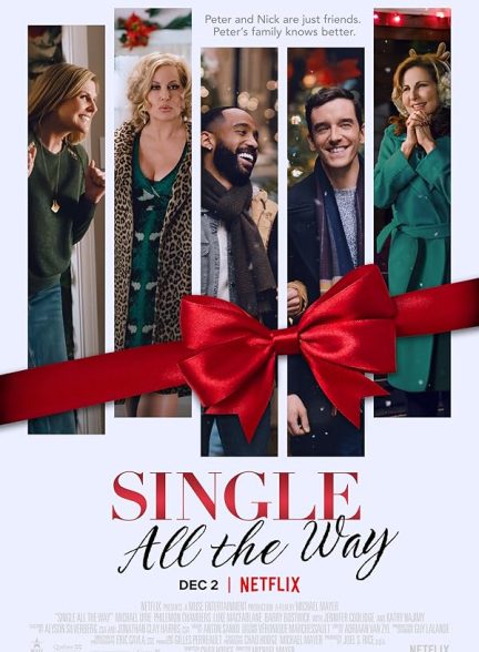 فیلم Single All the Way 2021 | همیشه مجرد