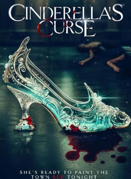 فیلم Cinderella’s Curse 2024 | نفرین سیندرلا