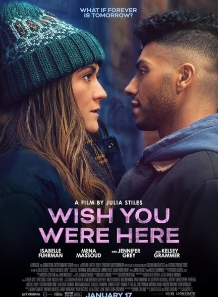 فیلم Wish You Were Here 2025 | کاش اینجا بودی