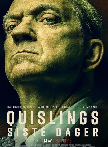 فیلم Quisling: The Final Days 2024 | کوئیسلینگ: روزهای پایانی